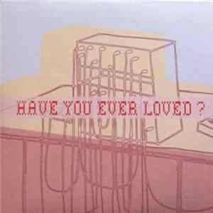 Various - Have You Ever Loved? mp3