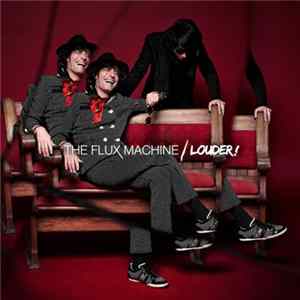 The Flux Machine - Louder! mp3