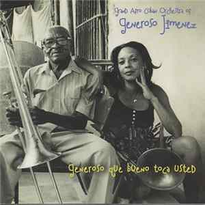 Gran Afro Cuban Orchestra De Generoso Jimenez - Generoso Que Bueno Toca Usted mp3