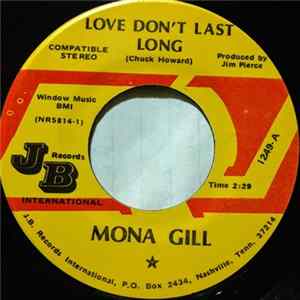 Mona Gill - Love Don't Last Long mp3