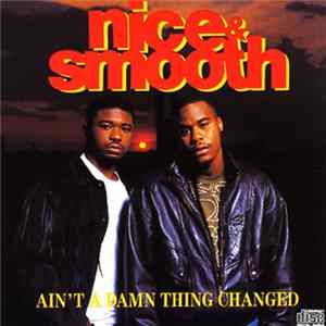 Nice & Smooth - Ain't A Damn Thing Changed mp3