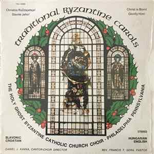 The Holy Ghost Byzantine Catholic Church Choir - Traditional Byzantine Carols mp3