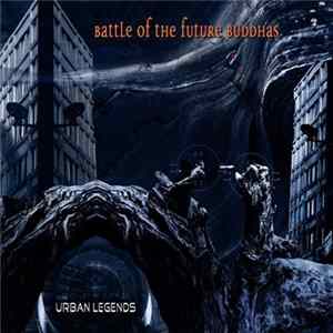 Battle Of The Future Buddhas - Urban Legends mp3