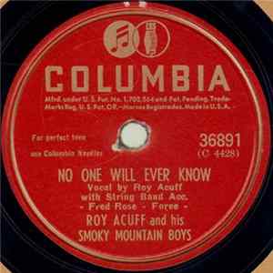Roy Acuff And His Smoky Mountain Boys - No One Will Ever Know / I Think I'll Go Home And Cry mp3