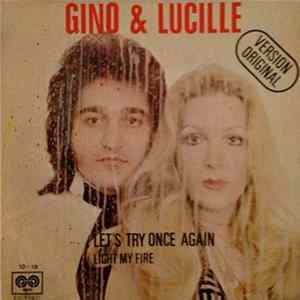 Gino & Lucille - Let's Try Once Again - Light My Fire mp3