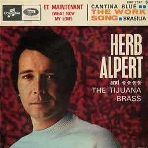 Herb Alpert & The Tijuana Brass - What Now My Love (Et Maintenant) mp3