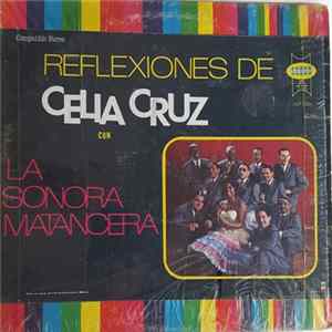 Celia Cruz Con La Sonora Matancera - Reflexiones De Celia Cruz mp3