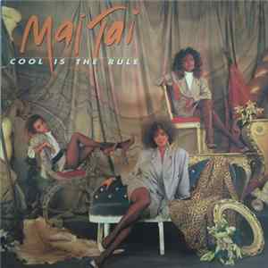 Mai Tai - Cool Is The Rule mp3