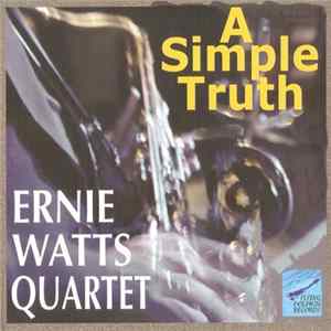 Ernie Watts Quartet - A Simple Truth mp3