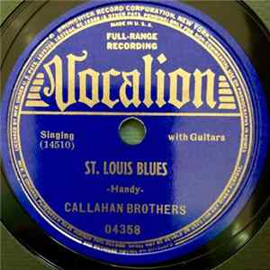 The Callahan Brothers - St. Louis Blues / I Don't Want To Hear Your Name mp3