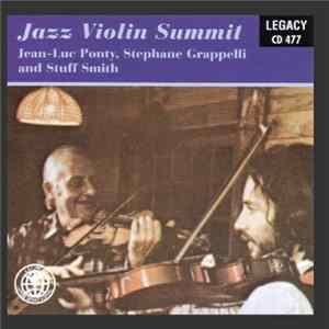 Jean-Luc Ponty, Stephane Grappelli, Stuff Smith - Jazz Violin Summit mp3