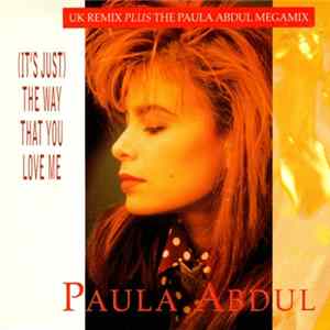 Paula Abdul - (It's Just) The Way That You Love Me mp3