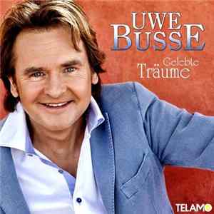 Uwe Busse - Gelebte Träume mp3