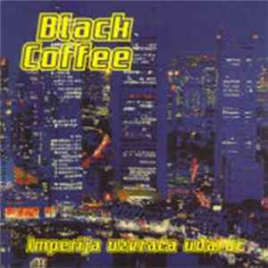 Black Coffee - Imperija Uzvraća Udarac mp3