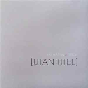 Kai Martin & STICK! - Utan Titel mp3