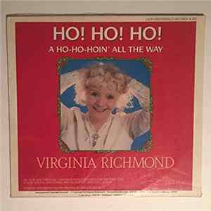 Virginia Richmond - Ho! Ho! Ho! A Ho-Ho-Hoin' All The Way mp3