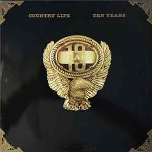 Country Life - Ten Years mp3