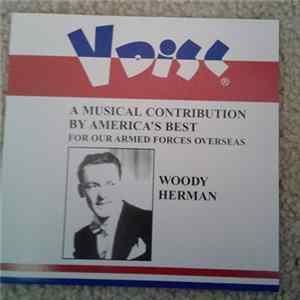 Woody Herman - A Musical Contribution By America's Best (For Our Armed Forces Overseas) mp3