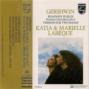 Gershwin - Katia & Marielle Labeque - Rhapsody In Blue • Piano Concerto In F (Versions For Two Pianos) mp3