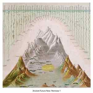 Various - Ancient Future Now Remixes 1 mp3