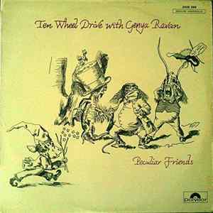 Ten Wheel Drive With, Genya Ravan - Peculiar Friends mp3