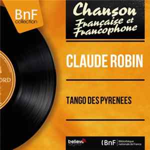 Claude Robin - Tango Des Pyrenees mp3