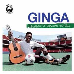 Various - Ginga - The Sound Of Brazilian Football (Mr.Bongo presents) mp3