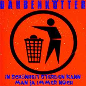 Daubenkötter - In Schönheit Sterben Kann Man Ja Immer Noch mp3