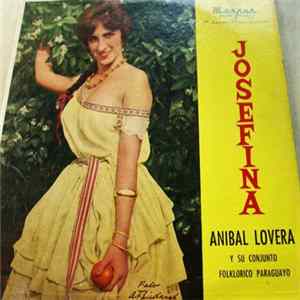 Anibal Lovera Y Su Conjunto Folklórico Paraguayo - Josefina mp3
