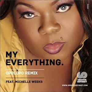 Wipe The Needle Feat. Michelle Weeks - My Everything (Opolopo Remix) mp3