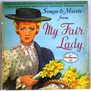 Embassy Singers With Orchestra - Songs & Music From My Fair Lady mp3