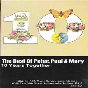 Peter, Paul And Mary - The Best Of Peter, Paul And Mary (Ten) Years Together mp3