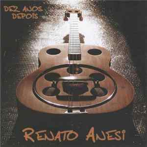Renato Anesi - Dez Anos Depois mp3