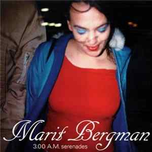 Marit Bergman - 3.00 A.M. Serenades mp3