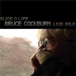 Bruce Cockburn - Slice O Life mp3