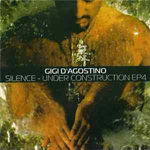 Gigi D'Agostino - Silence - Under Construction EP4 mp3