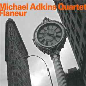 Michael Adkins Quartet - Flaneur mp3