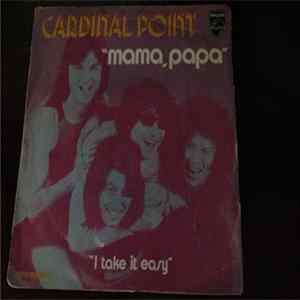 Cardinal Point - Mama, Papa/I Take It Easy mp3
