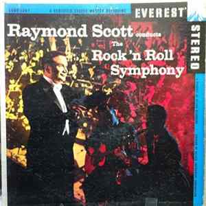 Raymond Scott - Raymond Scott Conducts The Rock 'N Roll Symphony mp3