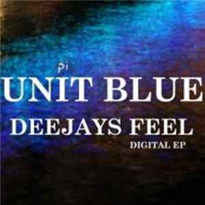 Unit Blue - Deejays Feel Ep mp3