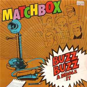Matchbox - Buzz Buzz A Diddle It mp3