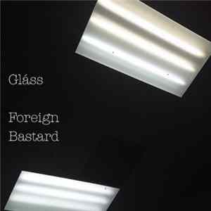 Gláss - Foreign Bastard mp3