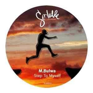 M. Bulwa - Step To Myself mp3