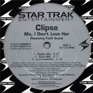 Clipse Featuring Faith Evans - Ma, I Don't Love Her / Cot Damn mp3