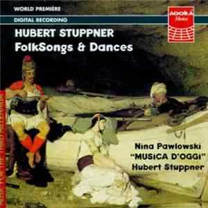 Hubert Stuppner, Nina Pawlowski, Musica D'Oggi - FolkSongs & Dances mp3