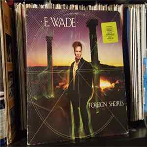 E. Wade - Foreign Shores mp3