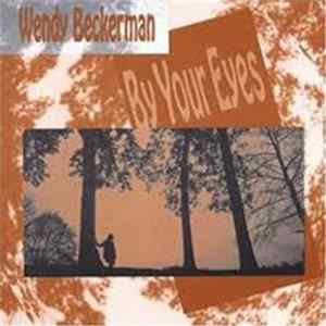 Wendy Beckerman - By Your Eyes mp3