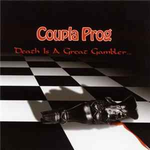 Coupla Prog - Death Is A Great Gambler mp3