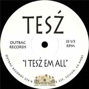 Tesź - I Tesz Em All mp3