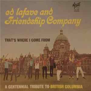 Ed Lafave and Friendship Company - That's Where I Come From mp3